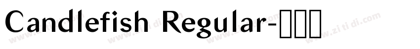 Candlefish Regular字体转换 Candlefish Regular字体转换